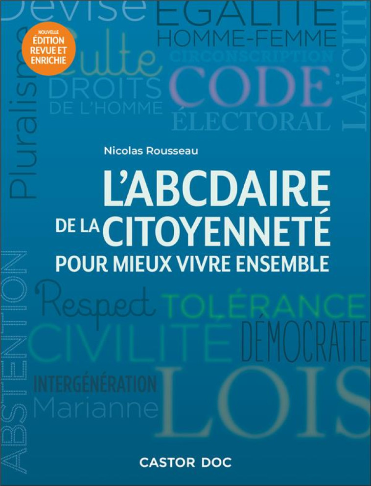 L'ABCDAIRE DE LA CITOYENNETE - POUR MIEUX VIVRE ENSEMBLE - ROUSSEAU NICOLAS - FLAMMARION