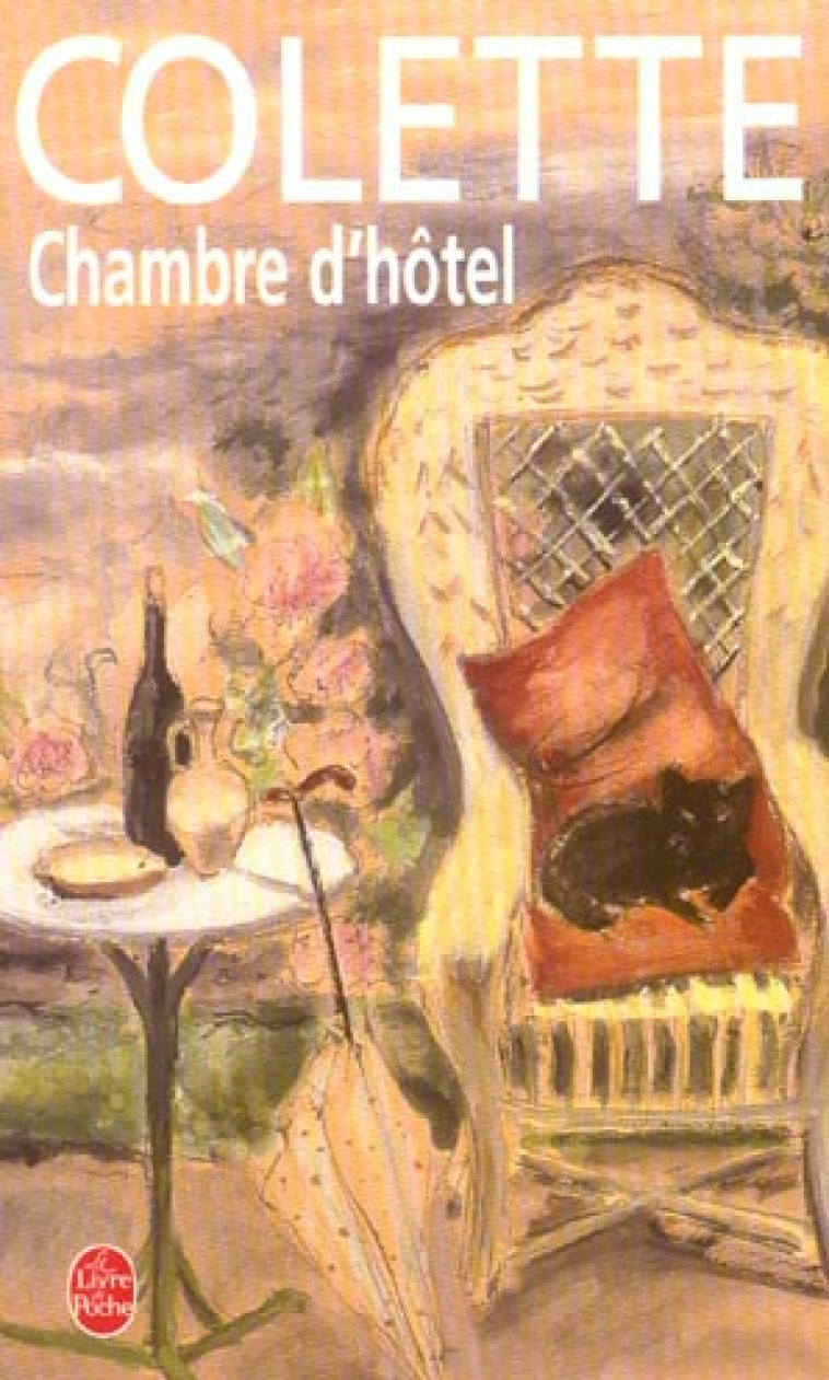 CHAMBRE D'HOTEL SUIVI DE LA LUNE DE PLUIE - COLETTE - LGF/Livre de Poche