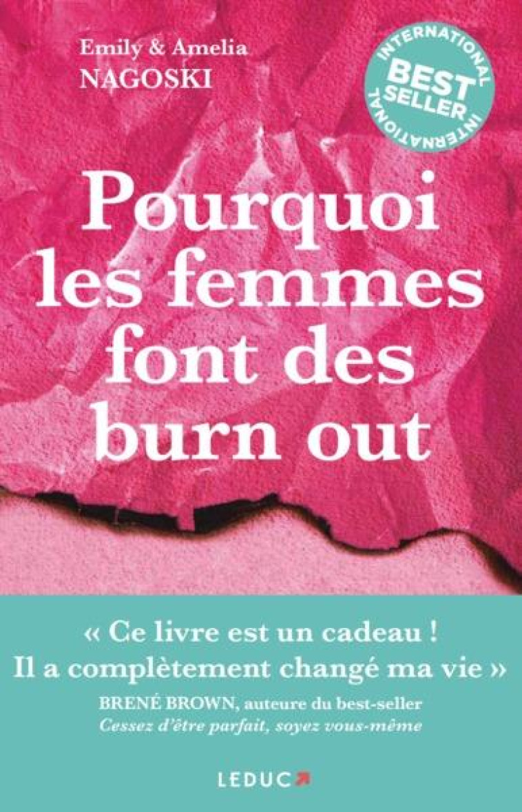 POURQUOI LES FEMMES FONT DES BURN OUT - LE GUIDE POUR EN FINIR AVEC LE CERCLE INFERNAL DU STRESS - NAGOSKI/BONGARS - QUOTIDIEN MALIN