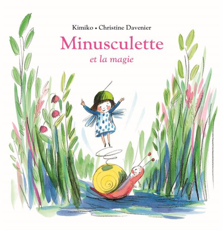 MINUSCULETTE ET LA MAGIE - KIMIKO/DAVENIER - EDL