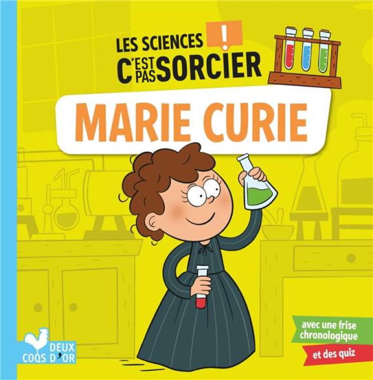 LES SCIENCES C'EST PAS SORCIER - MARIE CURIE - MATHIVET/GUIGNETTE - HACHETTE