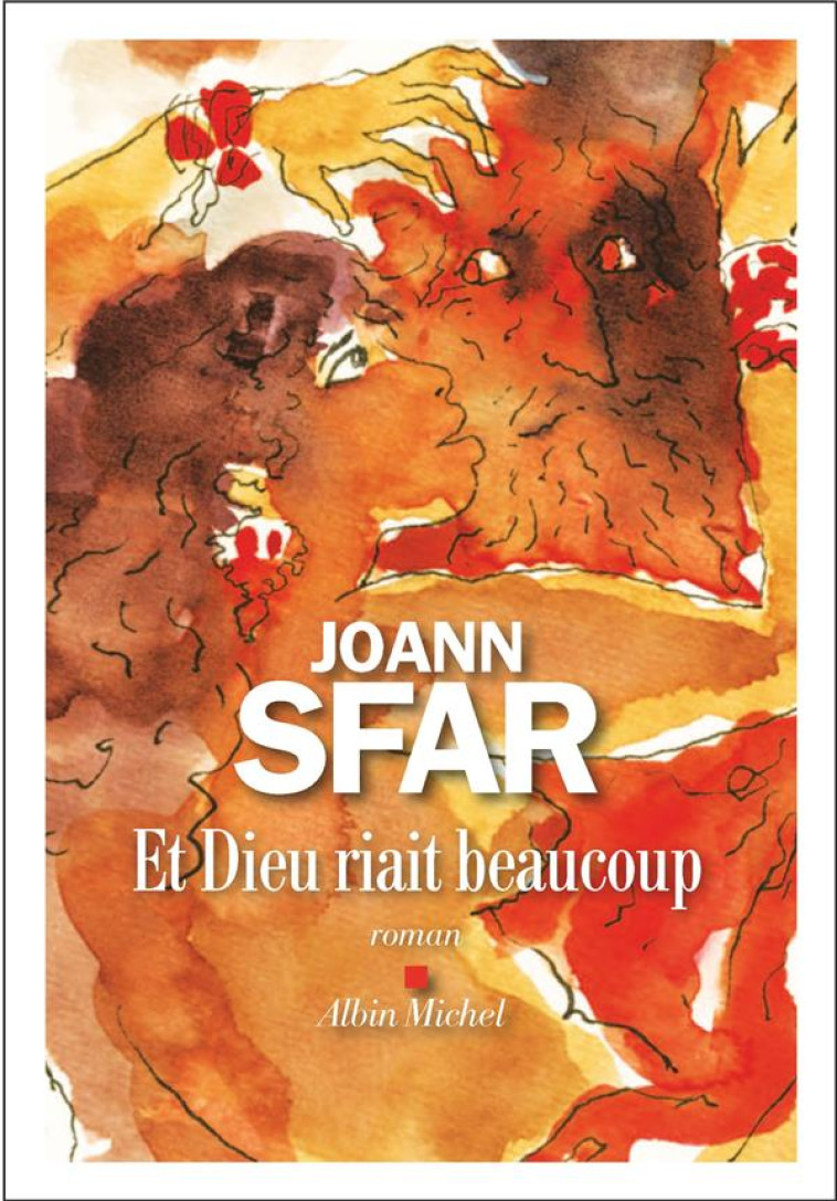 ET DIEU RIAIT BEAUCOUP - SFAR JOANN - ALBIN MICHEL