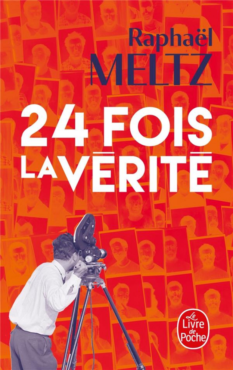 24 FOIS LA VERITE - MELTZ RAPHAEL - LGF/Livre de Poche