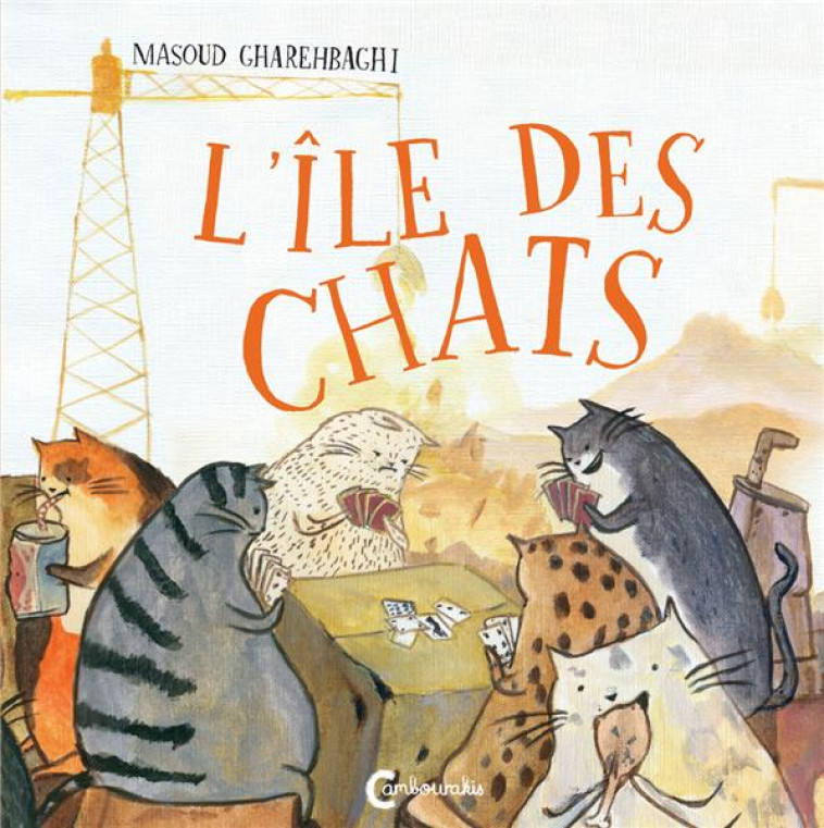 L'ILE DES CHATS - GHAREHBAGHI MASOUD - CAMBOURAKIS