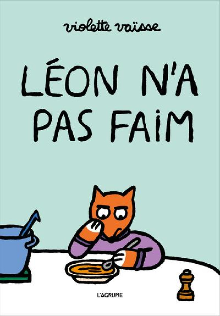 LEON N'A PAS FAIM - VAISSE - DU LUMIGNON