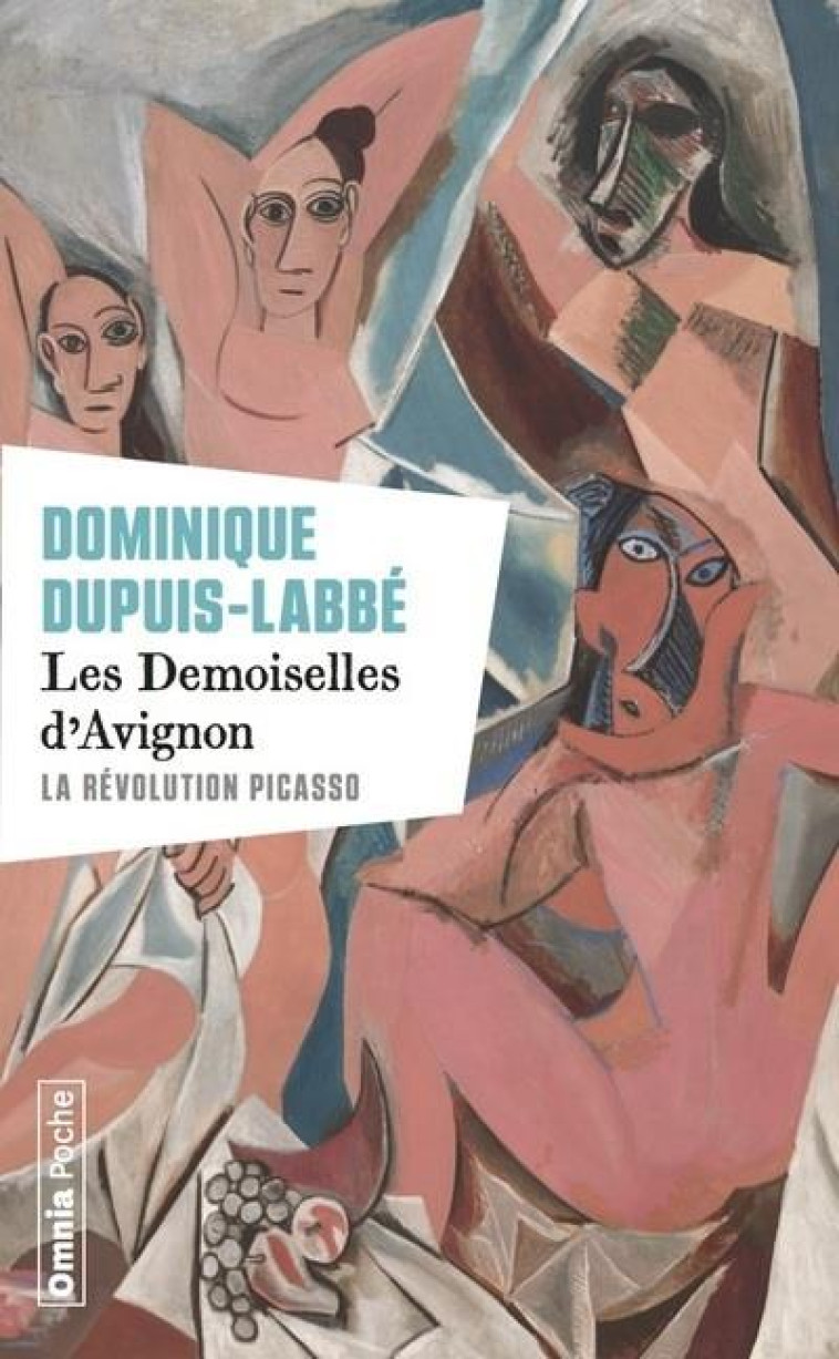 LES DEMOISELLES D'AVIGNON - LA REVOLUTION PICASSO - DUPUIS-LABBE D. - BARTILLAT