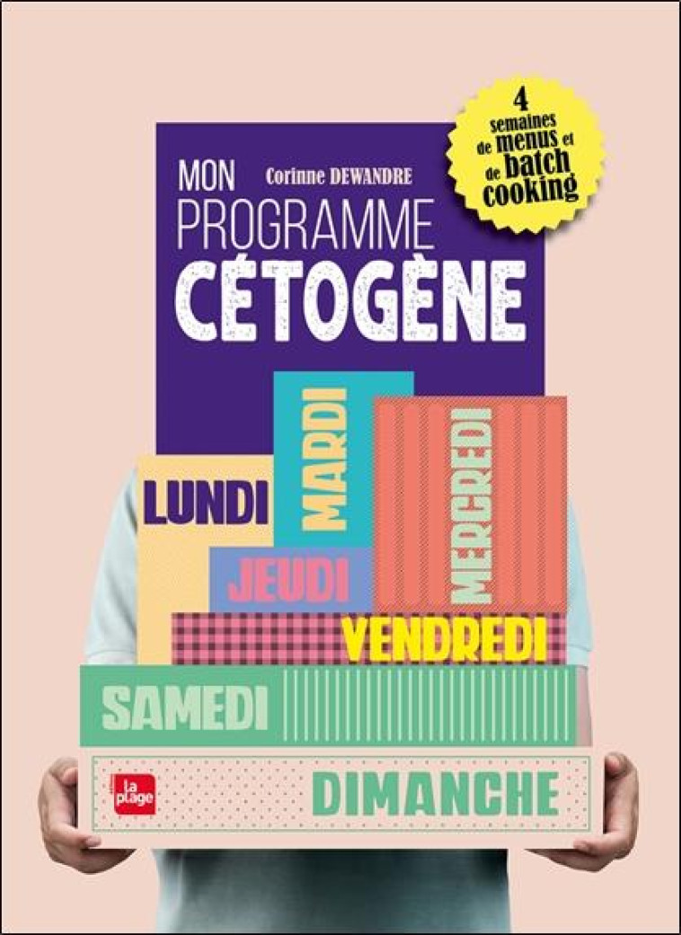 MON PROGRAMME CETOGENE - 4 SEMAINES DE MENUS ET DE BATCH COOKING - DEWANDRE CORINNE - PLAGE