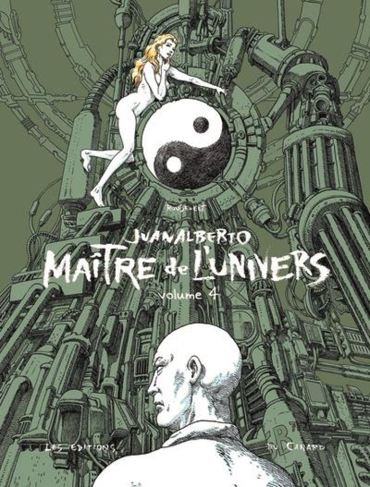 JUANALBERTO MAITRE DE L'UNIVERS - VOLUME 4 - ROOSEVELT JOSE - DU CANARD