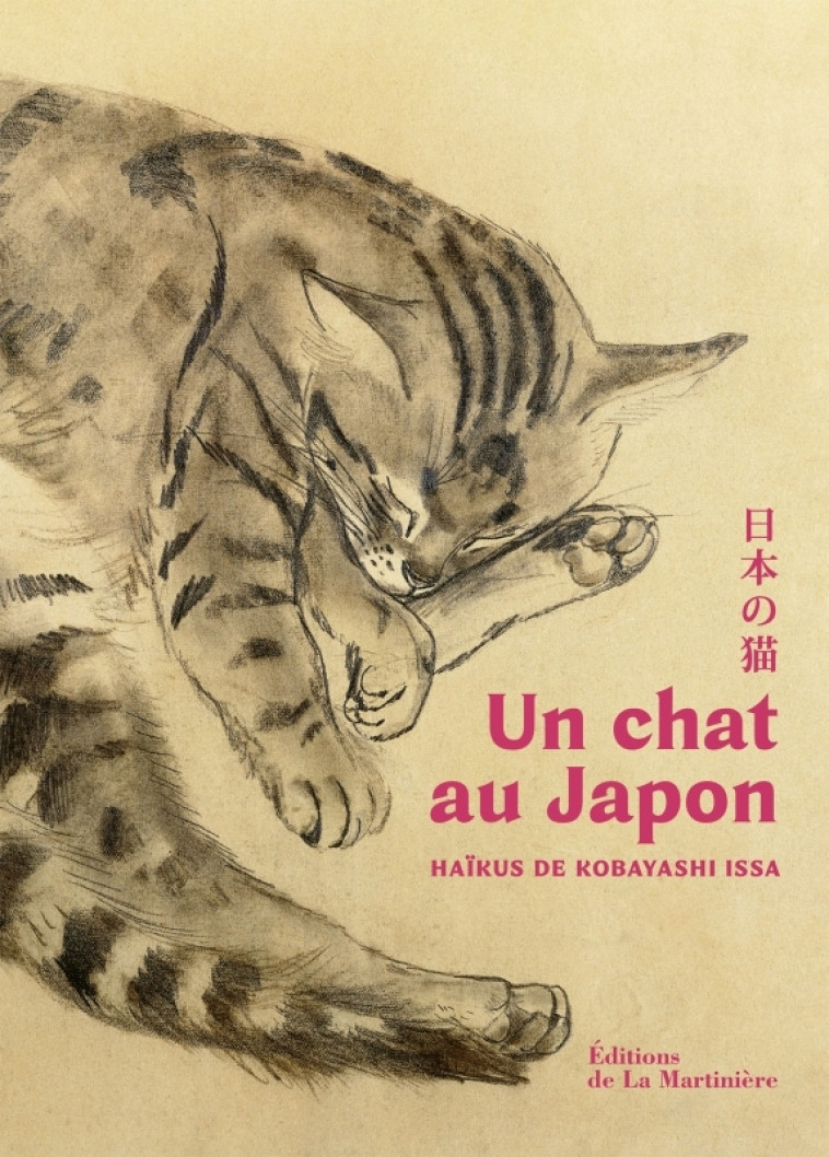 UN CHAT AU JAPON - HAIKUS DE KOBAYASHI ISSA - KOBAYASHI ISSA KOBAYASHI ISSA, Seegan Mabesoone,  Kobayashi Issa - MARTINIERE BL