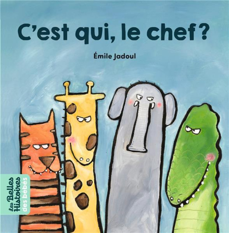 C'EST QUI LE CHEF ? - JADOUL EMILE - BAYARD JEUNESSE