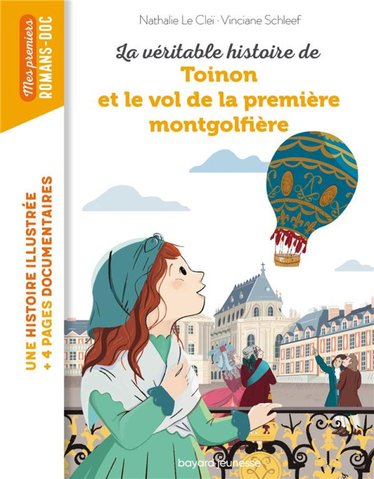 LA VERITABLE HISTOIRE DE TOINON ET LE VOL DE LA PREMIERE MONTGOLFIERE - SCHLEEF/LE CLEI - BAYARD JEUNESSE