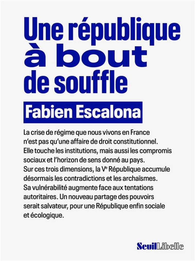 UNE REPUBLIQUE A BOUT DE SOUFFLE - ESCALONA FABIEN - SEUIL