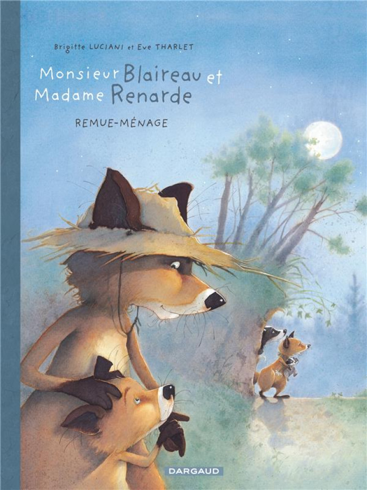 MONSIEUR BLAIREAU ET MADAME RENARDE - TOME 2 - REMUE-MENAGE - LUCIANI BRIGITTE - DARGAUD