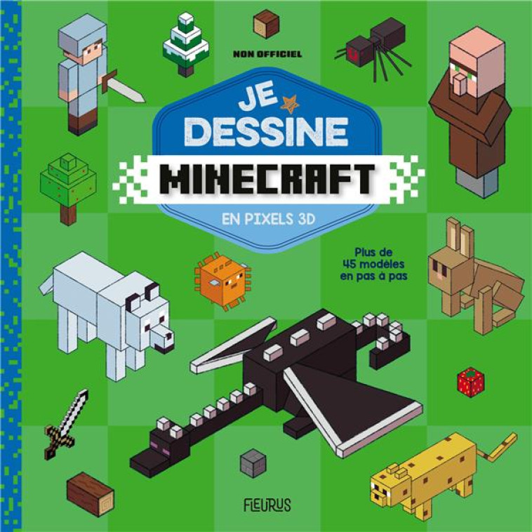 JE DESSINE MINECRAFT - EN PIXELS 3D - NON OFFICIEL - LE NENAN YANN - FLEURUS