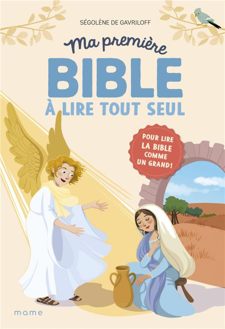 MA PREMIERE BIBLE A LIRE TOUT SEUL. POUR LIRE LA BIBLE COMME UN GRAND - DE GAVRILOFF/DELVAUX - MAME