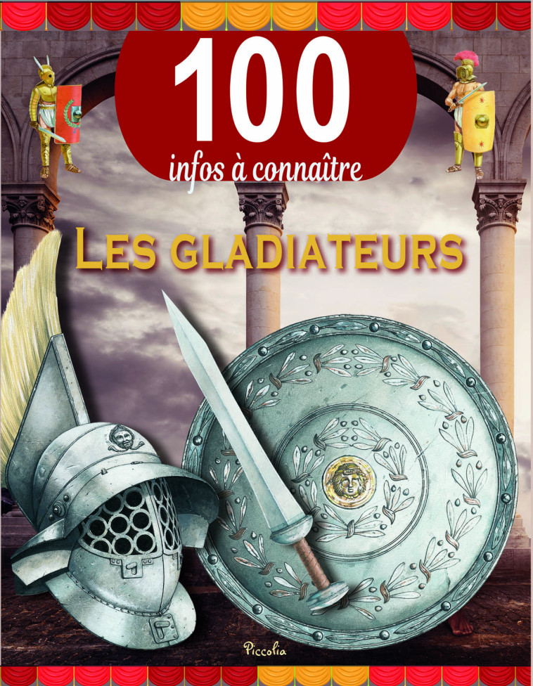 LES GLADIATEURS -  Collectif d'auteurs - PICCOLIA