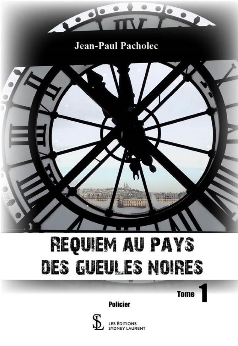 REQUIEM AU PAYS DES GUEULES NOIRES  TOME 1 - PACHOLEC JEAN- PAUL - 7 ECRIT