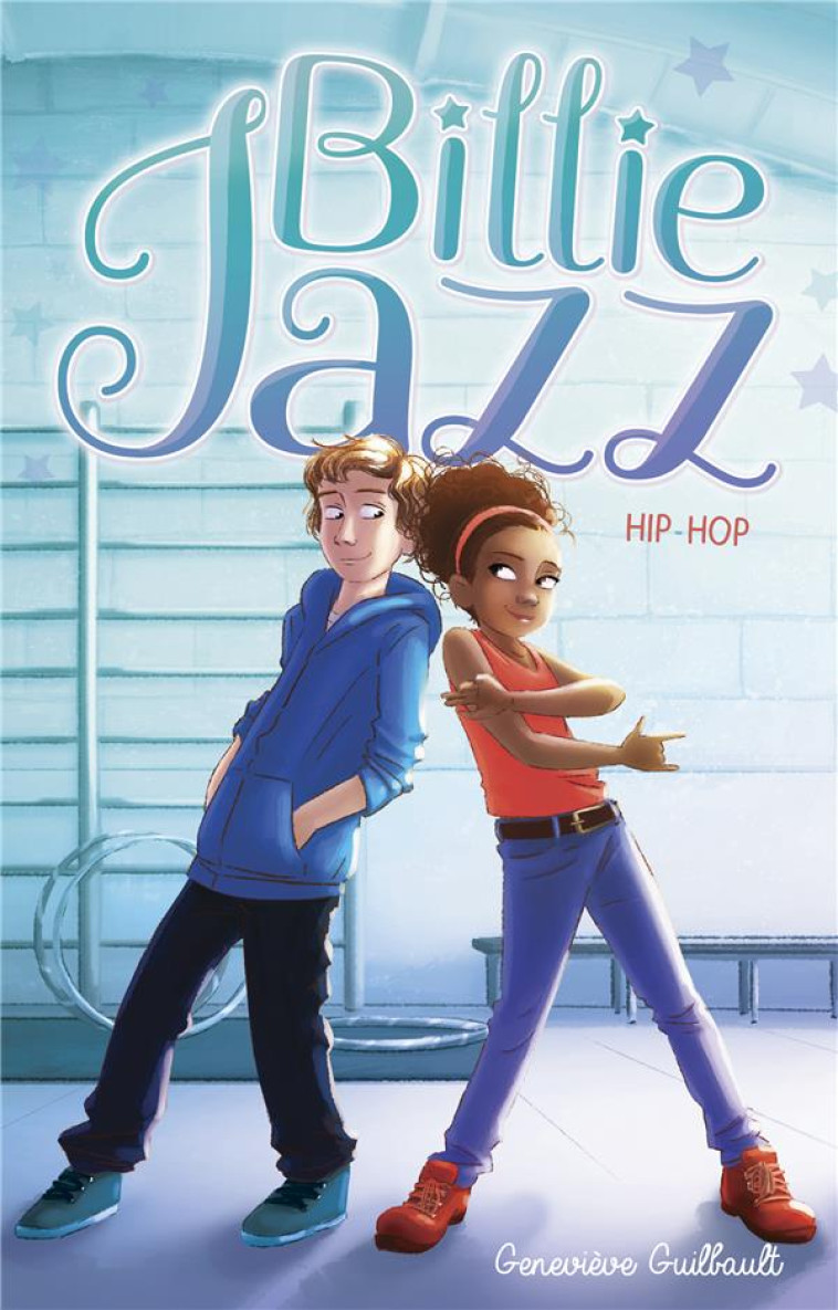 BILLIE JAZZ - T03 - BILLIE JAZZ- HIP HOP - GUILBAULT GENEVIEVE - HACHETTE