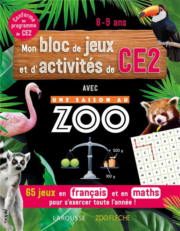 MON BLOC DE JEUX ET D-ACTIVITES POUR LE CE2 - UNE SAISON AU ZOO - MEYER AURORE - LAROUSSE