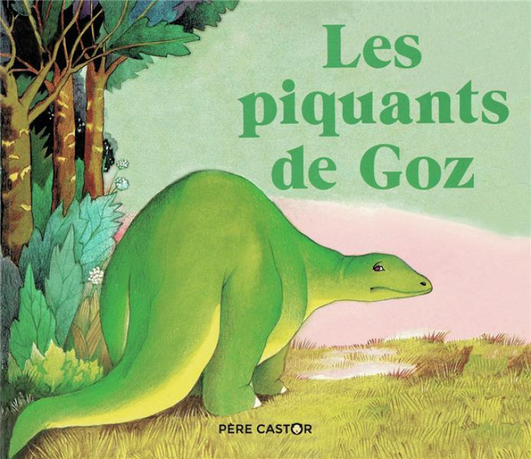 LES PIQUANTS DE GOZ - BOURRE - FLAMMARION