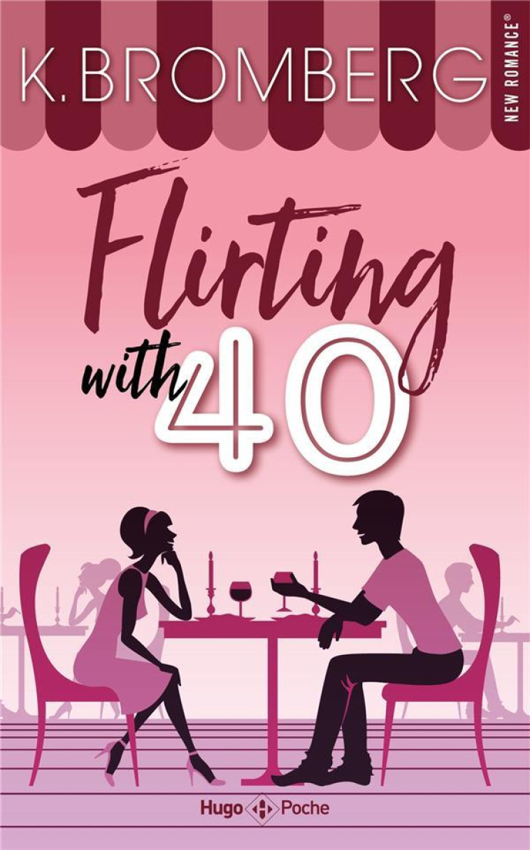 FLIRTING WITH 40 - POCHE - BROMBERG K. - HUGO JEUNESSE