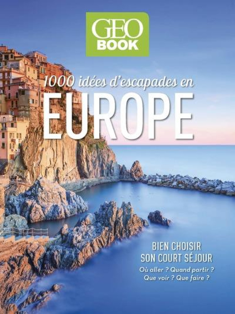 GEOBOOK - 1 000 IDEES D-ESCAPADES EN EUROPE - COLLECTIF - FEMME ACTUELLE