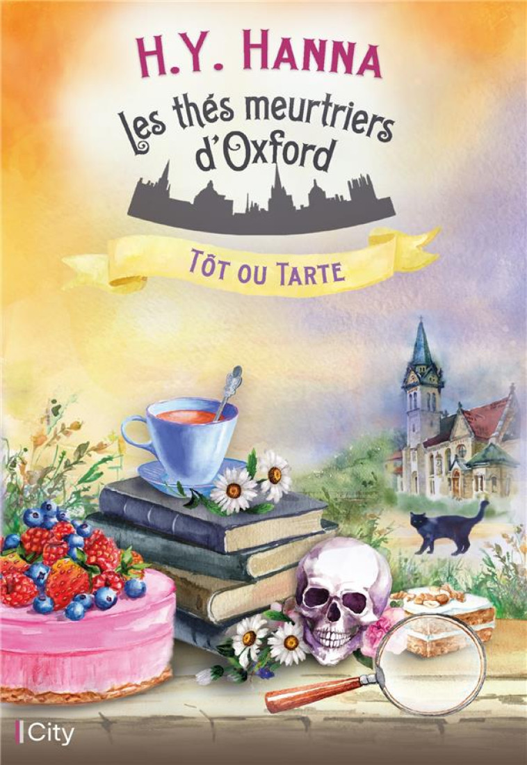 LES THES MEURTRIERS D OXFORD - T05 - TOT OU TARTE - HANNA H.Y. - CITY