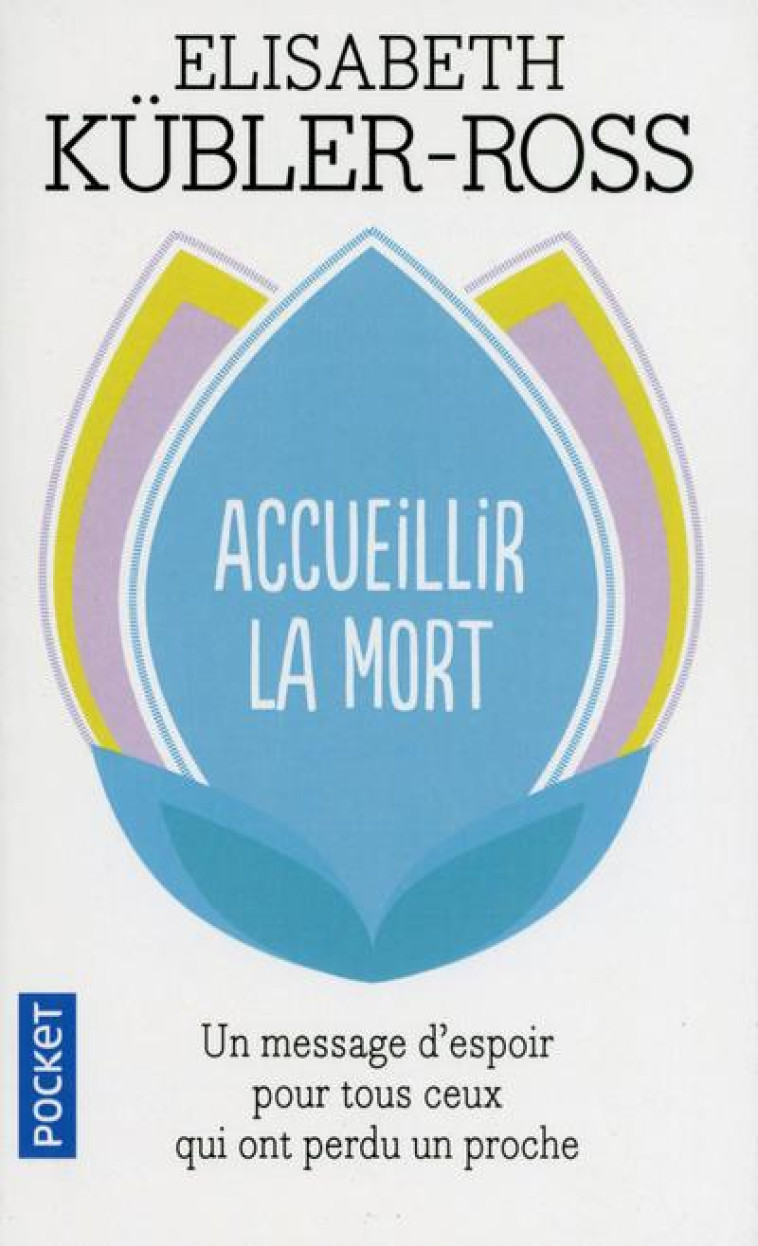 ACCUEILLIR LA MORT - KUBLER-ROSS E. - POCKET