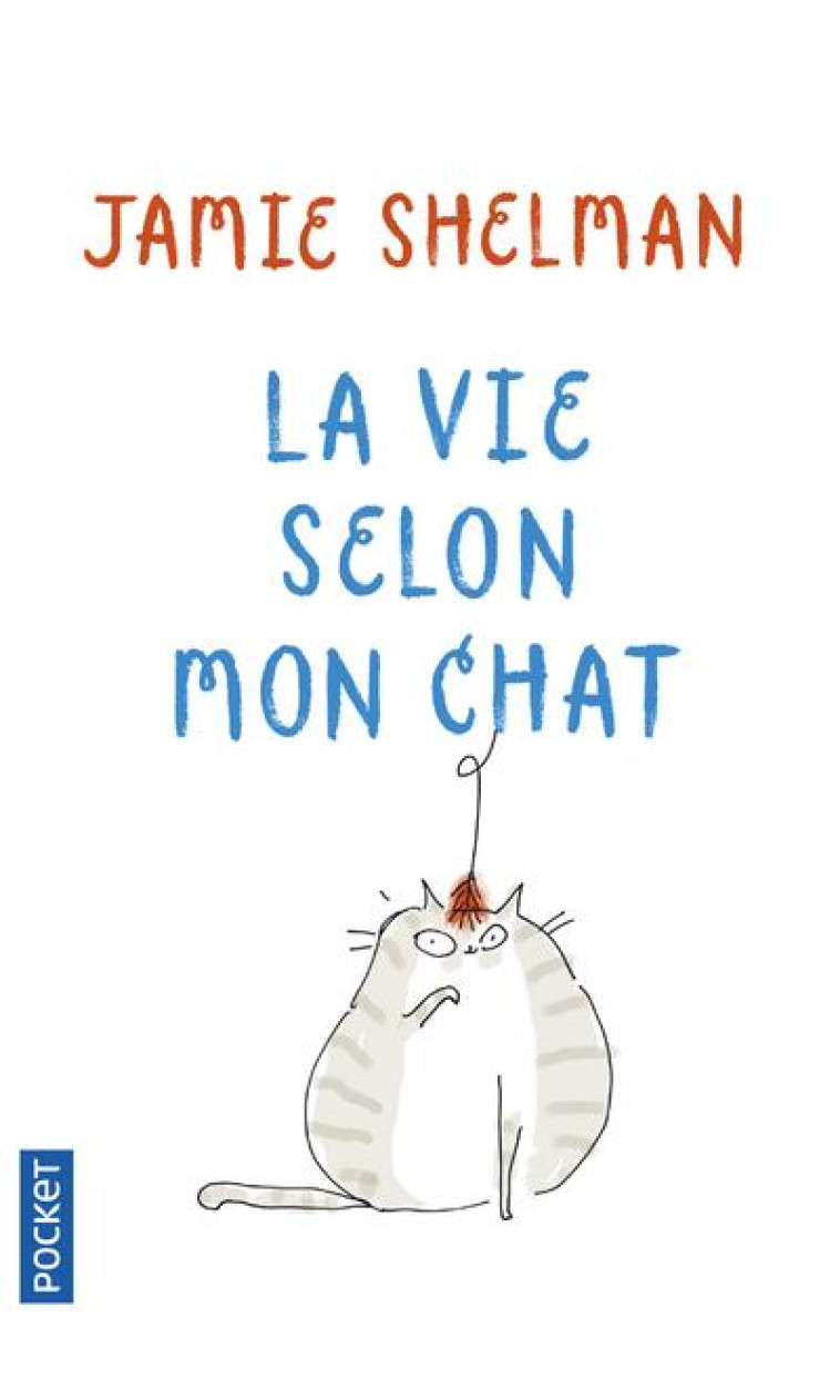 LA VIE SELON MON CHAT - SHELMAN JAMIE - POCKET