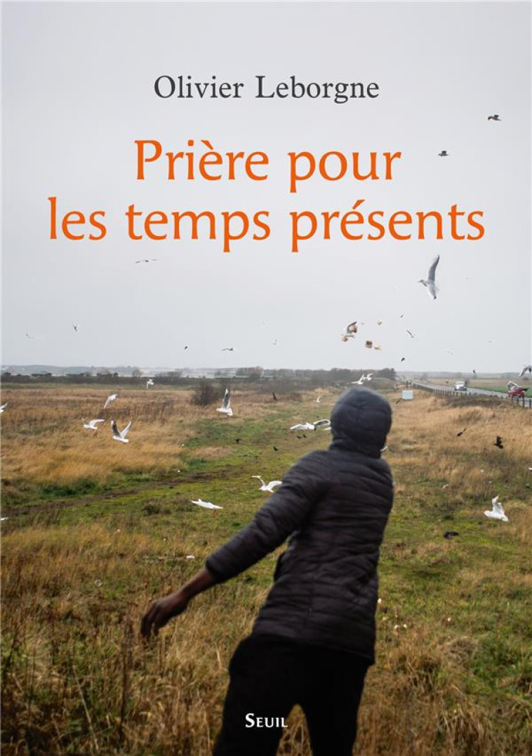 PRIERE POUR LES TEMPS PRESENTS - LEBORGNE OLIVIER - SEUIL