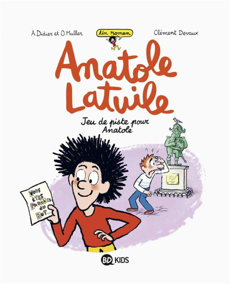 ANATOLE LATUILE ROMAN, TOME 03 - JEU DE PISTE POUR ANATOLE - DEVAUX/DIDIER/MULLER - BAYARD JEUNESSE