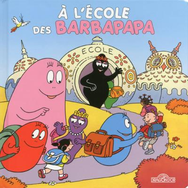 A L-ECOLE DES BARBAPAPA - LIVRE ANIME - TAYLOR - Livres du Dragon d'or