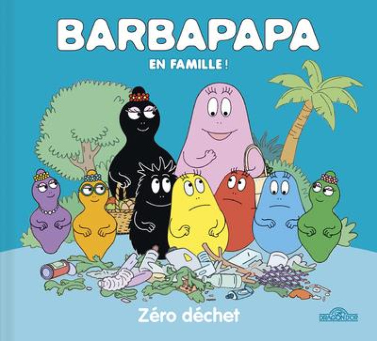 BARBAPAPA - ZERO DECHET - TAYLOR A E T. - DRAGON D'OR