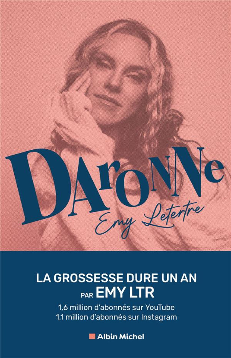 DARONNE - LA GROSSESSE DURE UN AN - LETERTRE/LTR - ALBIN MICHEL