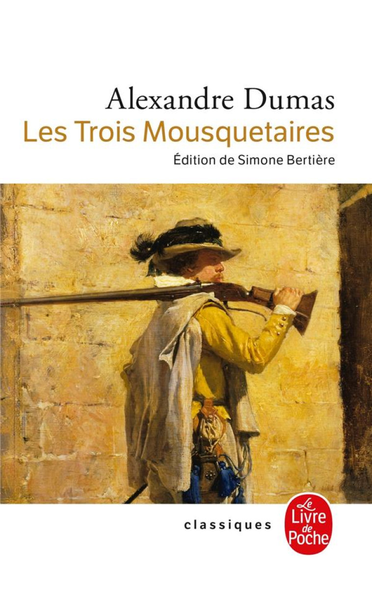 LES TROIS MOUSQUETAIRES - DUMAS ALEXANDRE - LGF/Livre de Poche