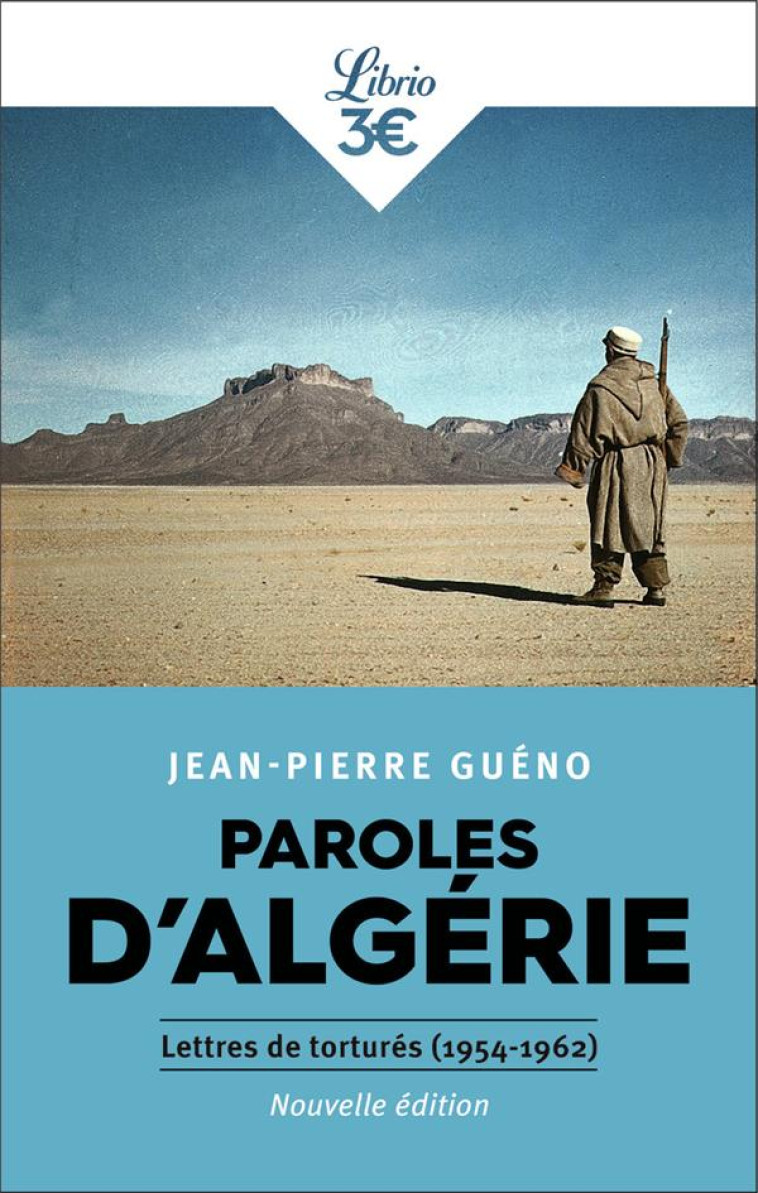 PAROLES D-ALGERIE - LETTRES DE TORTURES (1954-1962) - GUENO JEAN-PIERRE - J'AI LU