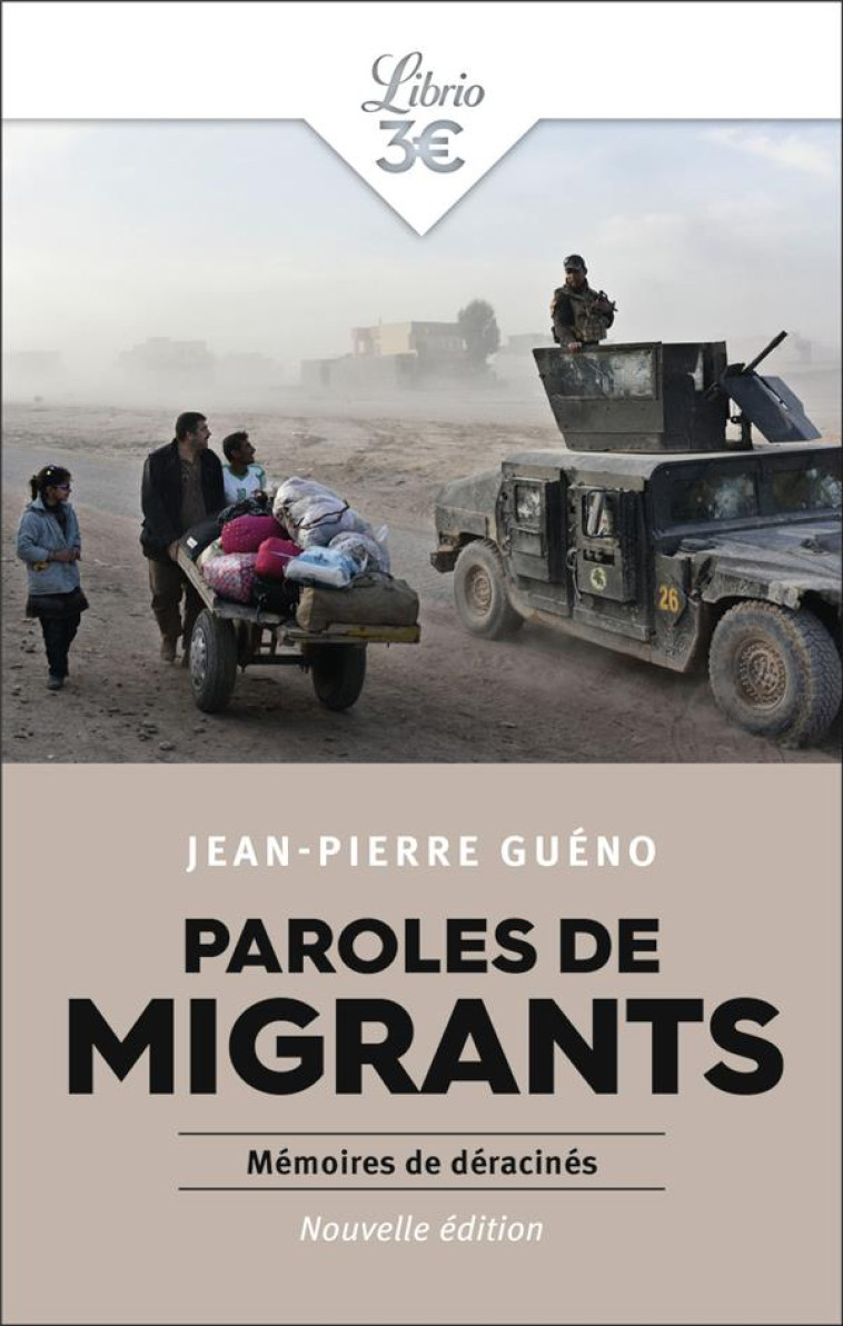 PAROLES DE MIGRANTS - MEMOIRES DE DERACINES - GUENO JEAN-PIERRE - J'AI LU