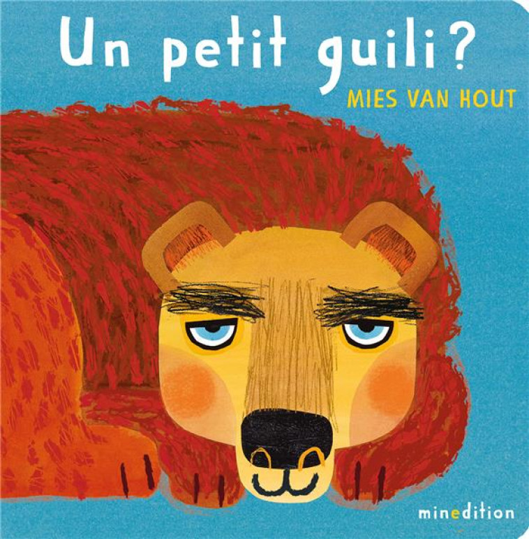 UN PETIT GUILI ? - VAN HOUT MIES - MINEDITION