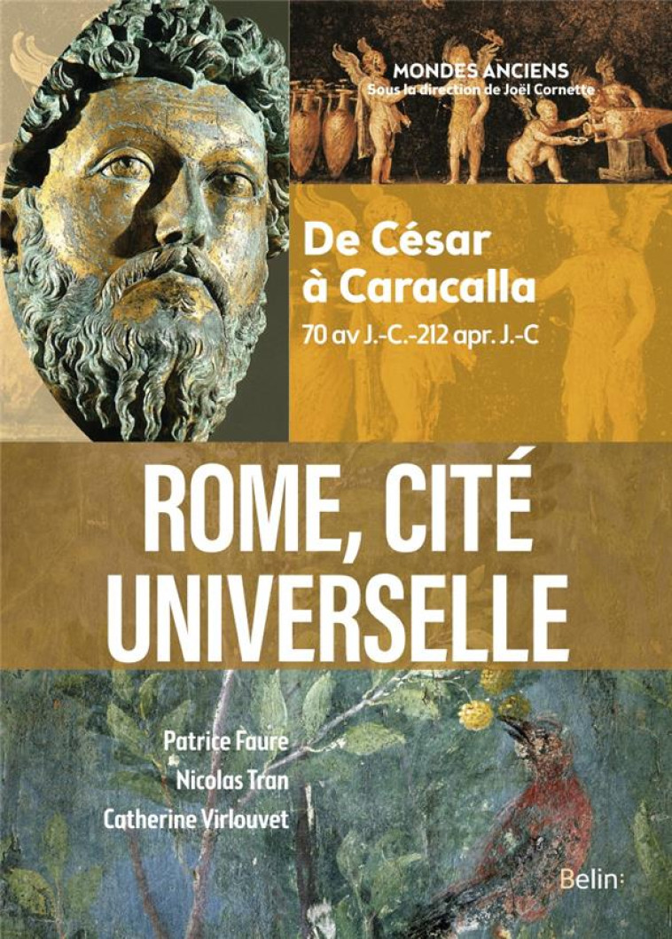 ROME, CITE UNIVERSELLE - DE CESAR A CARACALLA (70 AV J.-C.-212 APR. J.-C) - VIRLOUVET/TRAN/FAURE - DORLING KINDERS