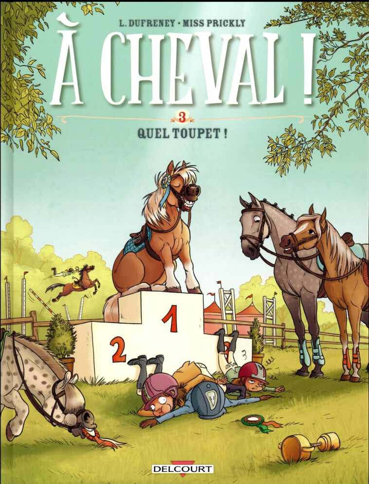 A CHEVAL ! T03 - QUEL TOUPET ! - DUFRENEY-L+MISSPRICK - Delcourt