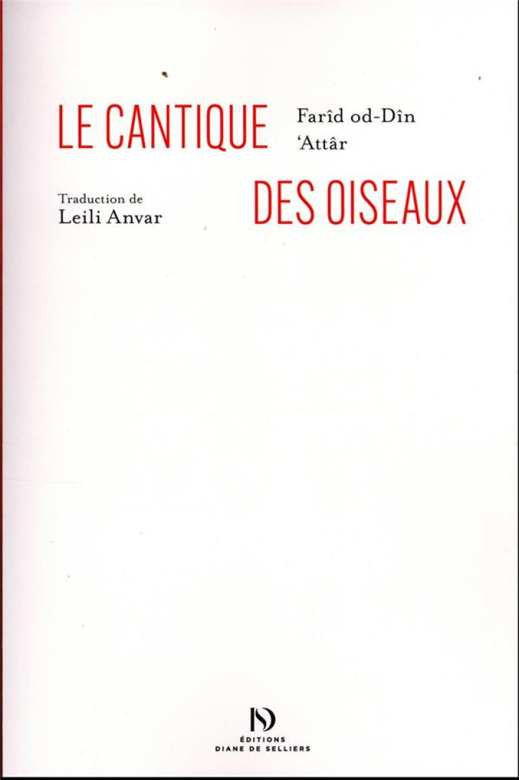 LE CANTIQUE DES OISEAUX - ATTAR FARID-UD-DIN- - DIANE SELLIERS