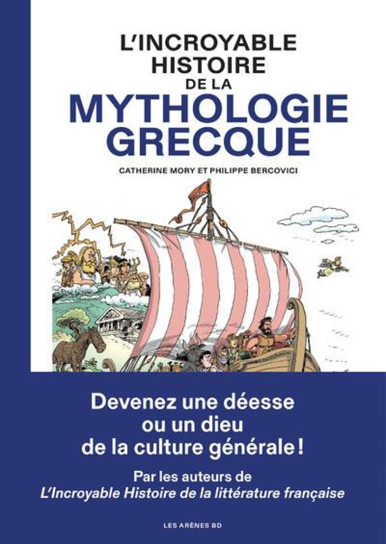 L-INCROYABLE HISTOIRE DE LA MYTHOLOGIE GRECQUE - BERCOVICI/MORY - ARENES