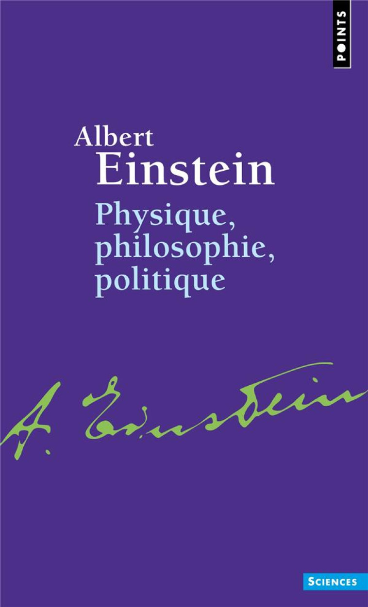 PHYSIQUE, PHILOSOPHIE, POLITIQUE - EINSTEIN ALBERT - POINTS