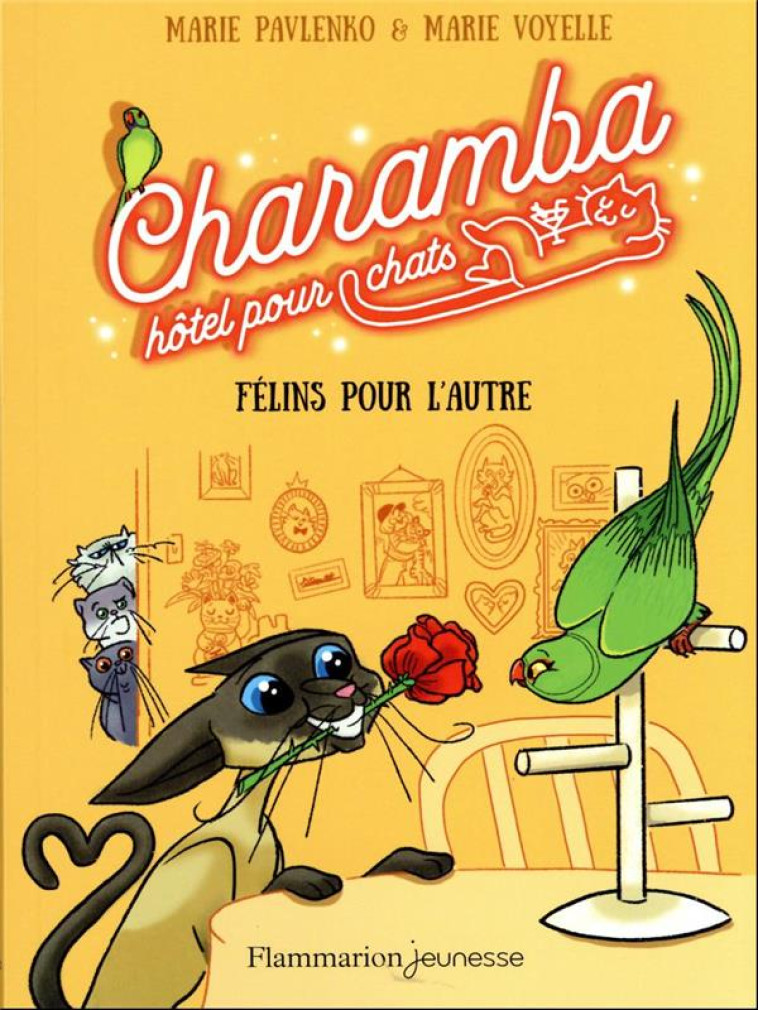 CHARAMBA, HOTEL POUR CHATS - FELINS POUR L-AUTRE - PAVLENKO/VOYELLE - FLAMMARION