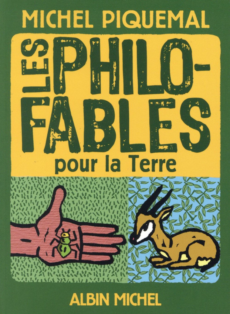 LES PHILO-FABLES POUR LA TERRE - PIQUEMAL/LAGAUTRIERE - Albin Michel-Jeunesse