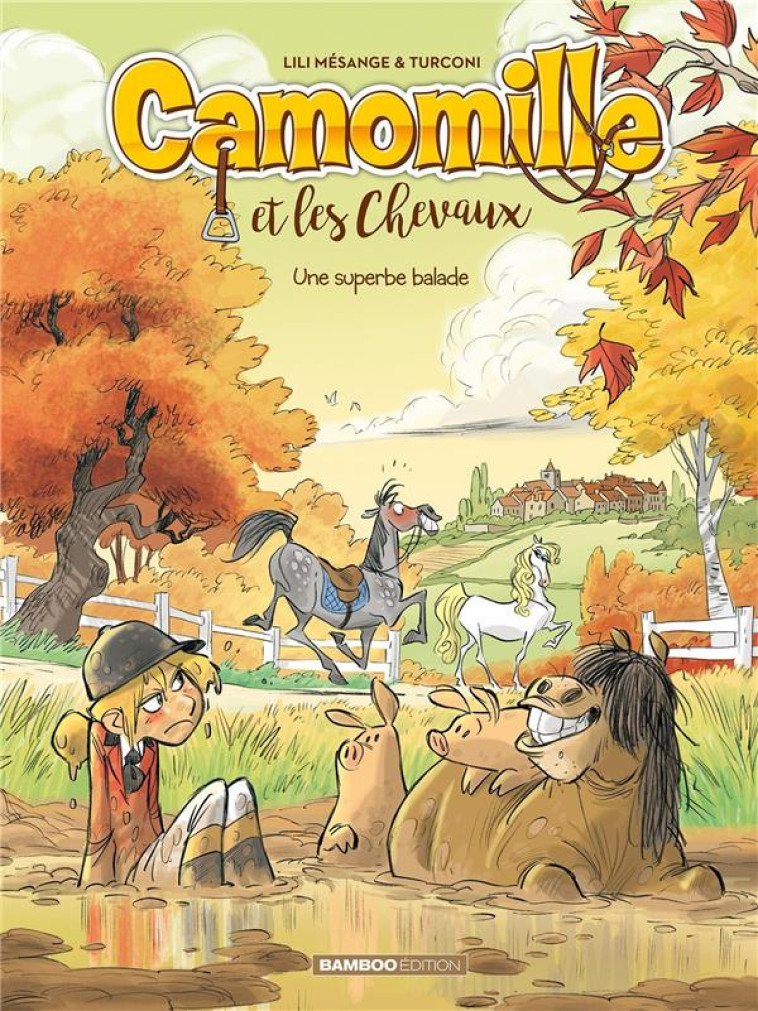 CAMOMILLE ET LES CHEVAUX - TOME 05 - UNE SUPERBE BALADE - TURCONI/LENOBLE - BAMBOO