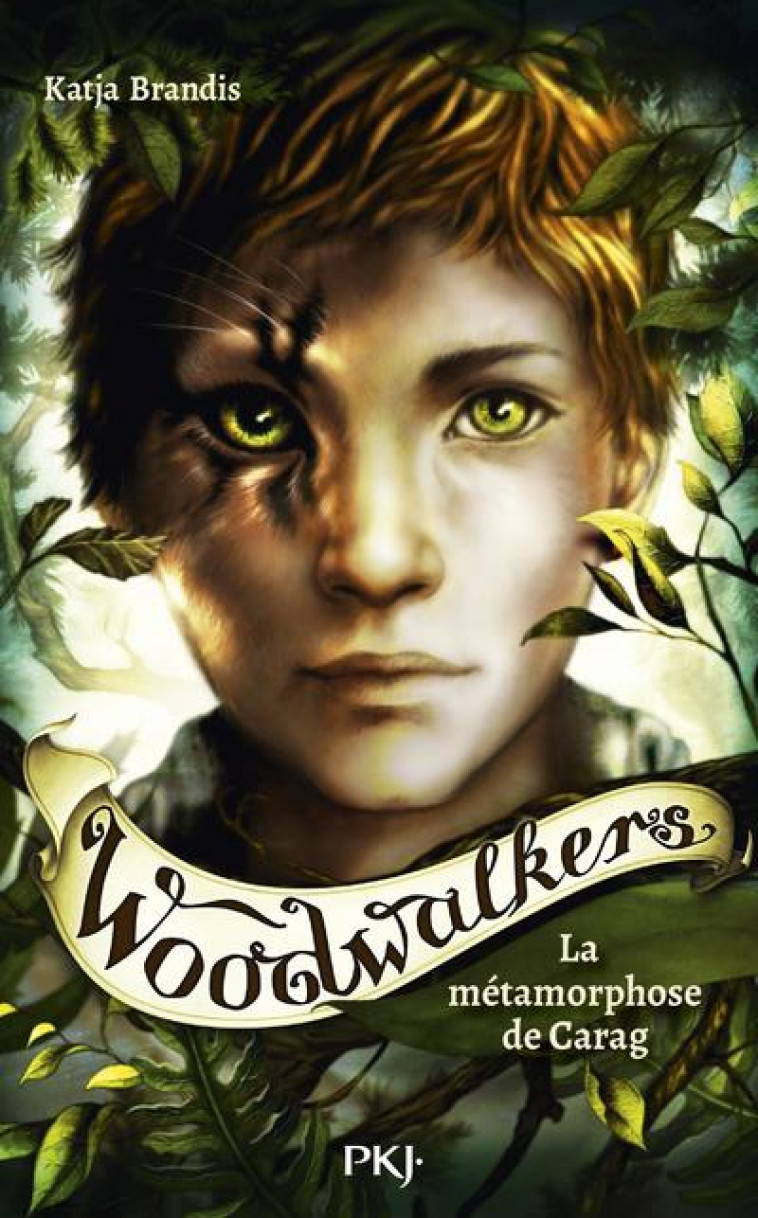 WOODWALKERS - TOME 01 LA METAMORPHOSE DE CARAG - BRANDIS KATJA - POCKET