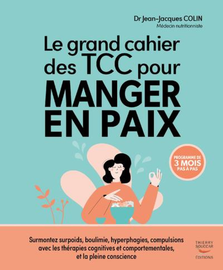 LE GRAND CAHIER DES TCC POUR MANGER EN PAIX - COLIN JEAN-JACQUES - THIERRY SOUCCAR