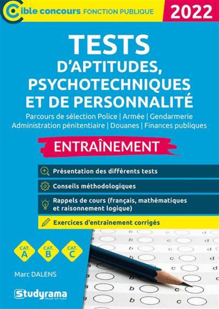 TESTS D APTITUDES, PSYCHOTECHNIQUES ET DE PERSONNALITE  ENTRAINEMENT - EDITION 2023-2024  CATEGORI - DALENS MARC - STUDYRAMA