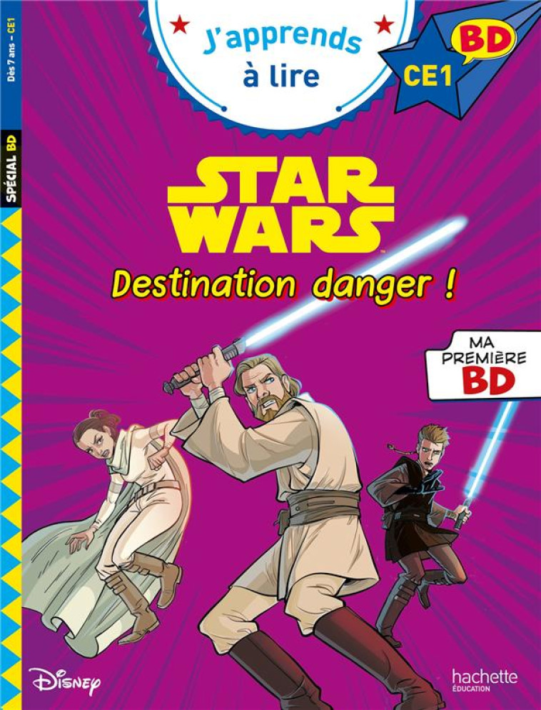 DISNEY BD FIN DE CP CE1  STAR WARS - DESTINATION DANGER ! - ALBERTIN ISABELLE - HACHETTE